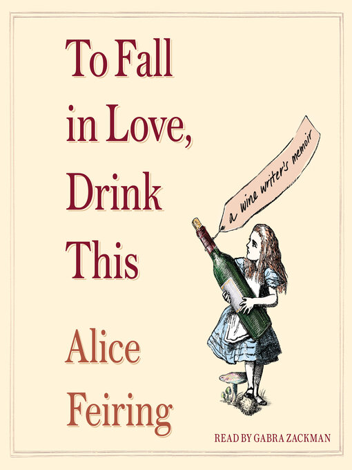 Title details for To Fall in Love, Drink This by Alice Feiring - Wait list